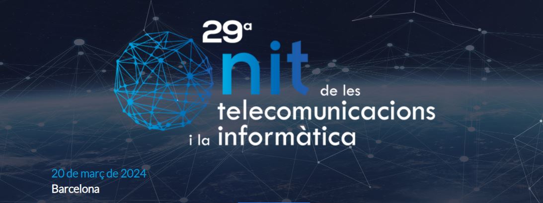 20/03/24 – 29a Nit de las Telecomunicaciones y la Informática